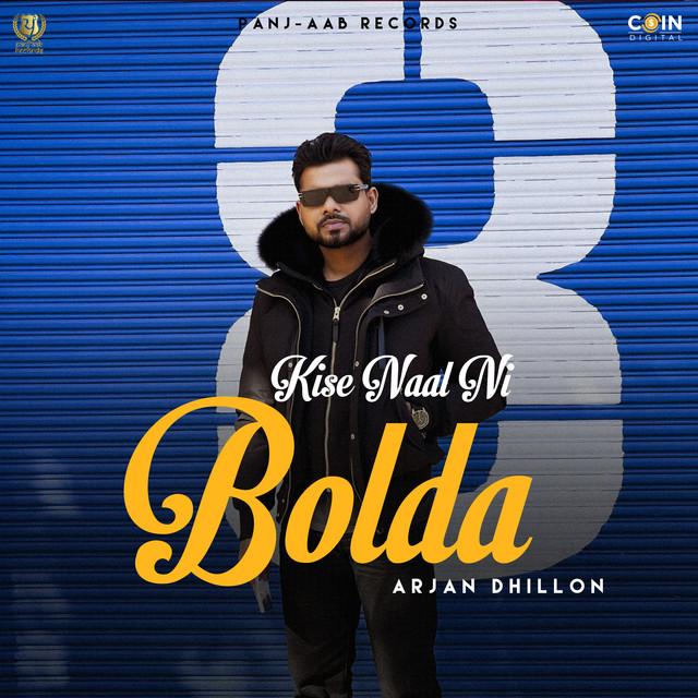 Kise Naal Ni Bolda