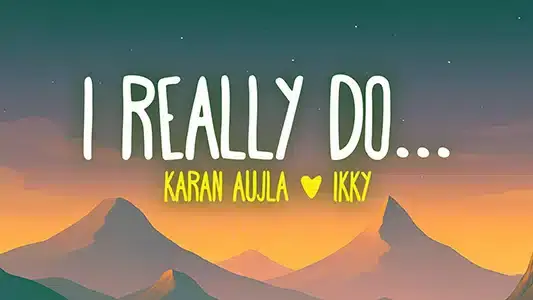 I Really Do...